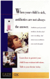 FIGURE 7-1. Example of a poster, used in public education campaigns, promoting appropriate use of antimicrobial drugs, developed by CDC in partnership with the American Society for Microbiology.