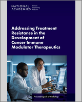 Cover of Addressing Treatment Resistance in the Development of Cancer Immune Modulator Therapeutics