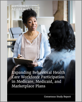 Cover of Expanding Behavioral Health Care Workforce Participation in Medicare, Medicaid, and Marketplace Plans